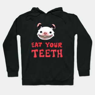 Eat Your Teeth Hoodie